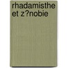 Rhadamisthe Et Z�Nobie by M. de Cr�billon