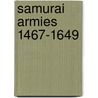 Samurai Armies 1467-1649 door Stephen Turnbull