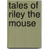 Tales of Riley the Mouse