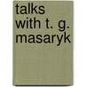 Talks with T. G. Masaryk by Karel Capek