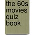 The 60S Movies Quiz Book
