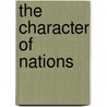 The Character of Nations door Angelo Codevilla