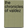 The Chronicles of Valdez door Arsi Mckhoi