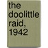 The Doolittle Raid, 1942