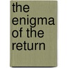 The Enigma of the Return door Dany Laferri�re