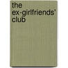 The Ex-Girlfriends' Club by Rhonda Nelson