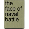 The Face of Naval Battle by John Reeve