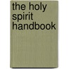 The Holy Spirit Handbook door Mike Murdock