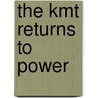 The Kmt Returns to Power door John F. Copper