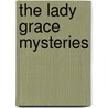 The Lady Grace Mysteries by Grace Cavendish