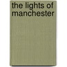 The Lights of Manchester by Tony Warren