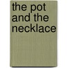 The Pot and the Necklace by Linda Omonike Osiyemi
