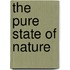 The Pure State of Nature