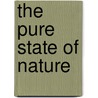 The Pure State of Nature door David Horton