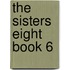 The Sisters Eight Book 6