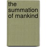 The Summation of Mankind door Marjorie K. Jones