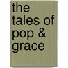 The Tales of Pop & Grace door Yayo