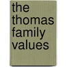 The Thomas Family Values door Phil Anderson