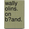 Wally Olins. on B�And. door Wally Olins