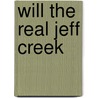 Will the Real Jeff Creek door Larry D. Clark
