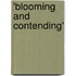 'Blooming and Contending'