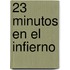23 Minutos En El Infierno