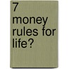 7 Money Rules for Life� by Mary Hunt