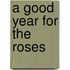 A Good Year for the Roses