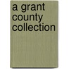 A Grant County Collection door Karin Slaughter