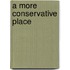 A More Conservative Place