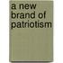A New Brand of Patriotism