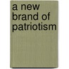A New Brand of Patriotism door Paul Ehrlich