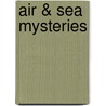 Air & Sea Mysteries by Sue L. Hamilton