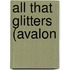 All That Glitters (Avalon