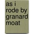 As I Rode by Granard Moat