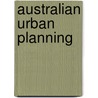 Australian Urban Planning door Nicholas Low