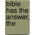 Bible Has the Answer, The