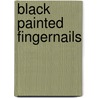 Black Painted Fingernails door Steven Herrick
