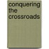 Conquering the Crossroads