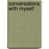 Conversations with Myself