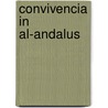 Convivencia in Al-Andalus door Ana Colton-Sonnenberg