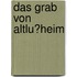 Das Grab Von Altlu�Heim