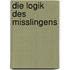 Die Logik Des Misslingens