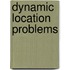 Dynamic Location Problems