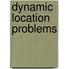 Dynamic Location Problems door Daniel Großjohann