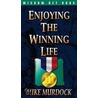 Enjoying the Winning Life door Mike Murdock