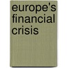 Europe's Financial Crisis by John Authers