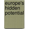 Europe's Hidden Potential door Thomas Clark