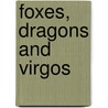 Foxes, Dragons and Virgos door Marcone Batista Costa