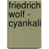 Friedrich Wolf - Cyankali by Nancy Louise Frey